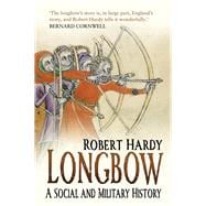 Longbow A Social and Military History,9781803998022