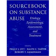 Sourcebook on Substance Abuse: Etiology, Epidemiology, Assessment, and Treatment