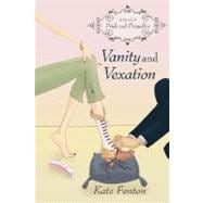 Vanity and Vexation A Novel of Pride and Prejudice