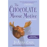 The Chocolate Moose Motive A Chocoholic Mystery