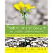Posttraumatic Growth and Culturally Competent Practice Lessons Learned from Around the Globe