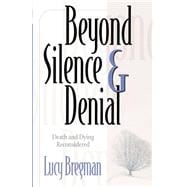 Beyond Silence and Denial