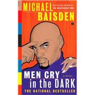 Men Cry in the Dark : A Novel