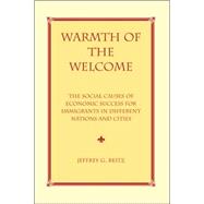 Warmth Of The Welcome: The Social Causes Of Economic Success In Different Nations And Cities