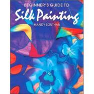 Beginner's Guide to Silk Painting