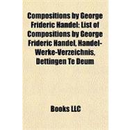 Compositions by George Frideric Handel : List of Compositions by George Frideric Handel, Händel-Werke-Verzeichnis, Dettingen Te Deum