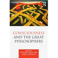 Consciousness and the Great Philosophers