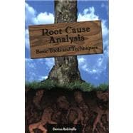 Root Cause Analysis : Basic Tools and Techniques