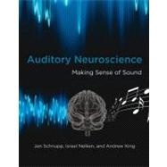 Auditory Neuroscience Making Sense of Sound