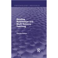 Reading Retardation and Multi-Sensory Teaching (Psychology Revivals)