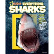 National Geographic Kids Everything Sharks All the shark facts, photos, and fun that you can sink your teeth into