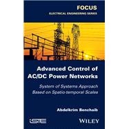 Advanced Control of AC / DC Power Networks System of Systems Approach Based on Spatio-temporal Scales