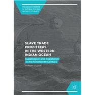 Slave Trade Profiteers in the Western Indian Ocean