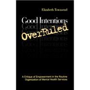 Good Intentions Overruled