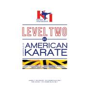 Essentials of American Karate Level Two : Level Two