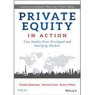 Private Equity in Action Case Studies from Developed and Emerging Markets