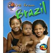 We're From Brazil
