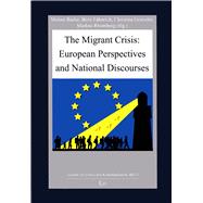 The Migrant Crisis: European Perspectives and National Discourses