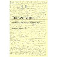 Text and Voice The Rhetoric of Authority in the Middle Ages