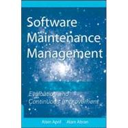 Software Maintenance Management : Evaluation and Continuous Improvement