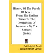 History of the People of Israel : From the Earliest Times to the Destruction of Jerusalem by the Romans (1898)