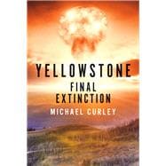 Yellowstone: Final Extinction