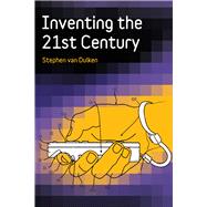 Inventing the 21st Century