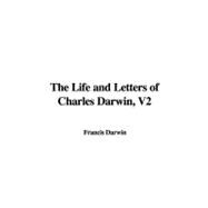 The Life and Letters of Charles Darwin