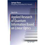 Applied Research of Quantum Information Based on Linear Optics