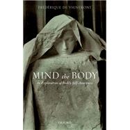Mind the Body An Exploration of Bodily Self-Awareness