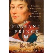 The Peasant Prince and the Age of Revolution
