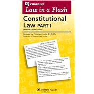 Emanuel Law in a Flash for Constitutional Law I: National and State Powers