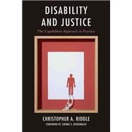 Disability and Justice The Capabilities Approach in Practice