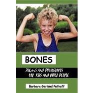 Bones : Poems and Photographs for Kids and Other People