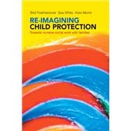 Re-Imagining Child Protection