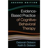 Evidence-Based Practice of Cognitive-Behavioral Therapy, Second Edition,9781462538027