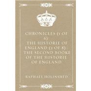 The Second Booke of the Historie of England