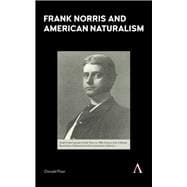 Frank Norris and American Naturalism
