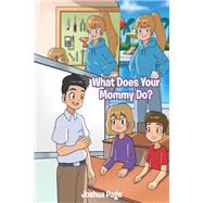 What Does Your Mommy Do?