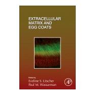Extracellular Matrix and Egg Coats