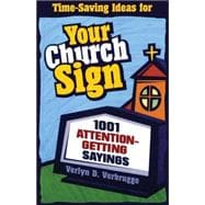 Your Church Sign : 1001 Attention-Getting Sayings