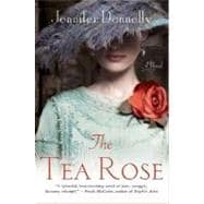 The Tea Rose A Novel