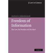 Freedom of Information: The Law, the Practice and the Ideal