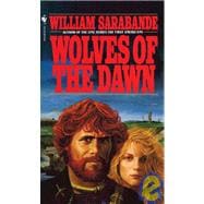 Wolves of the Dawn A Novel
