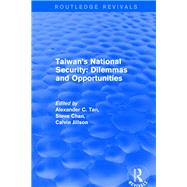 Revival: Taiwan's National Security: Dilemmas and Opportunities (2001)