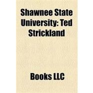 Shawnee State University : Ted Strickland