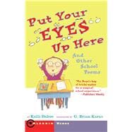 Put Your Eyes Up Here And Other School Poems
