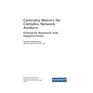 Centrality Metrics for Complex Network Analysis