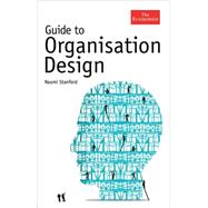 Guide to Organisation Design : Creating High-Performing and Adaptable Enterprises