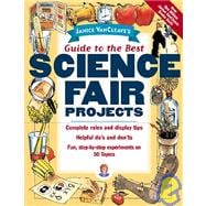 Janice Vancleave's Guide to the Best Science Fair Projects